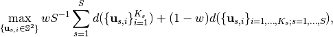 \max_{\{\uu_{s,i} \in \mathbb{S}^2 \}} wS^{-1} \sum_{s=1}^{S}  d(\{\uu_{s,i}\}_{i=1}^{K_s})  + (1-w) d(\{\uu_{s,i}\}_{i=1,\dots,K_s; s=1,\dots, S}),